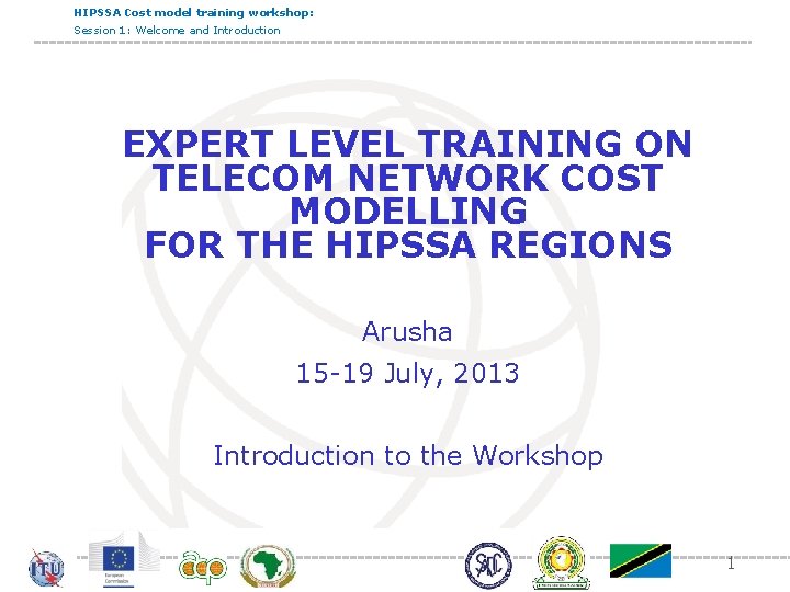 HIPSSA Cost model training workshop: Session 1: Welcome and Introduction EXPERT LEVEL TRAINING ON