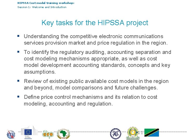 HIPSSA Cost model training workshop: Session 1: Welcome and Introduction Key tasks for the