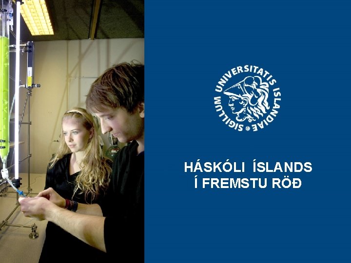 HÁSKÓLI ÍSLANDS Í FREMSTU RÖÐ 