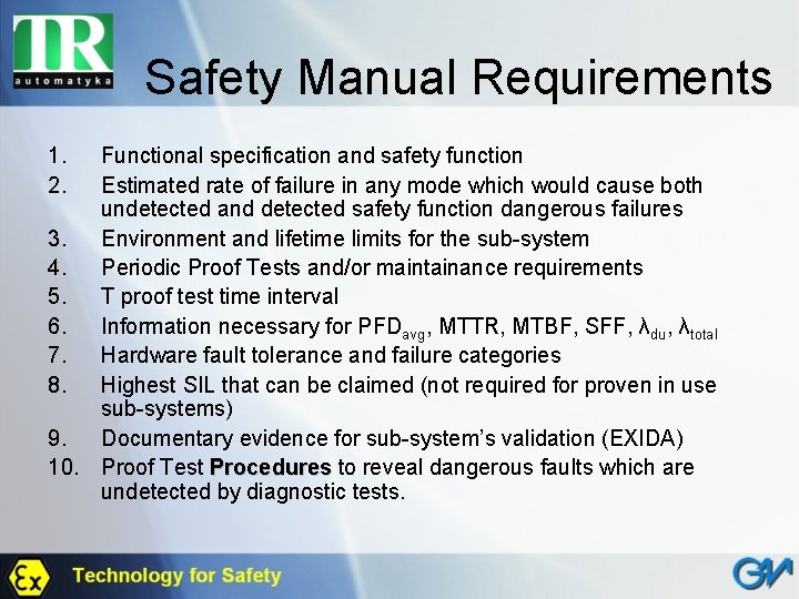 Safety Manual Requirements 1. 2. Functional specification and safety function Estimated rate of failure
