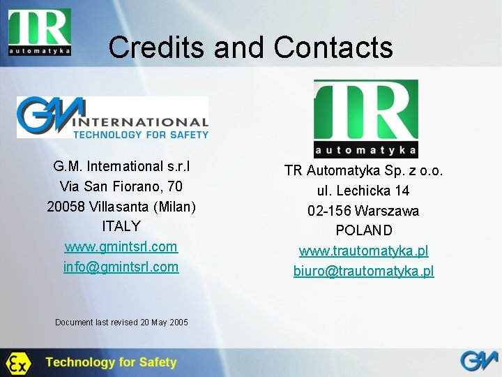 Credits and Contacts G. M. International s. r. l Via San Fiorano, 70 20058