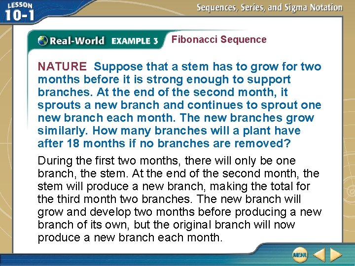 Fibonacci Sequence NATURE Suppose that a stem has to grow for two months before