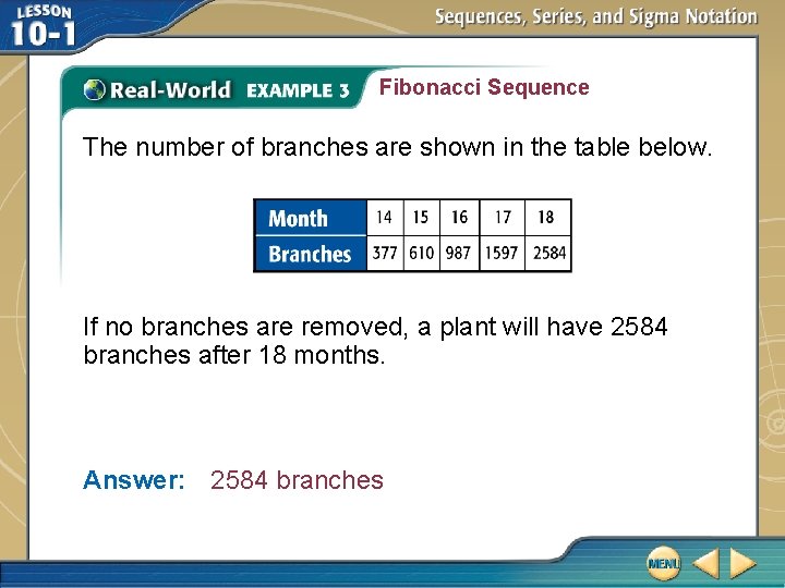 Fibonacci Sequence The number of branches are shown in the table below. If no