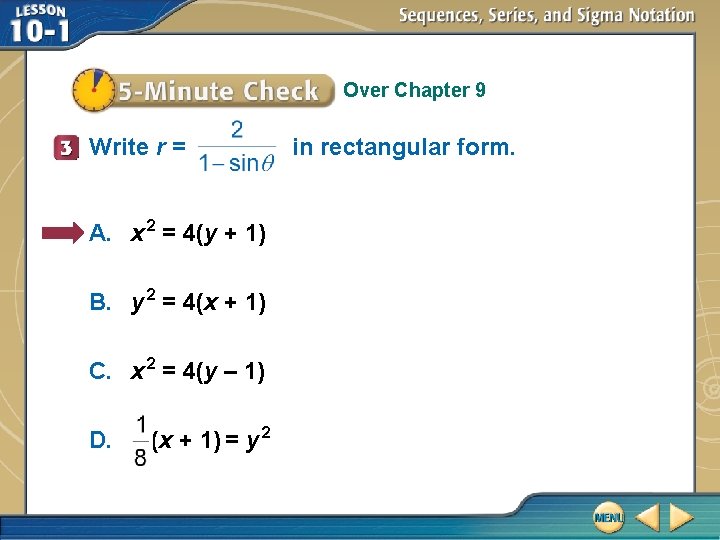 Over Chapter 9 Write r = A. x 2 = 4(y + 1) B.