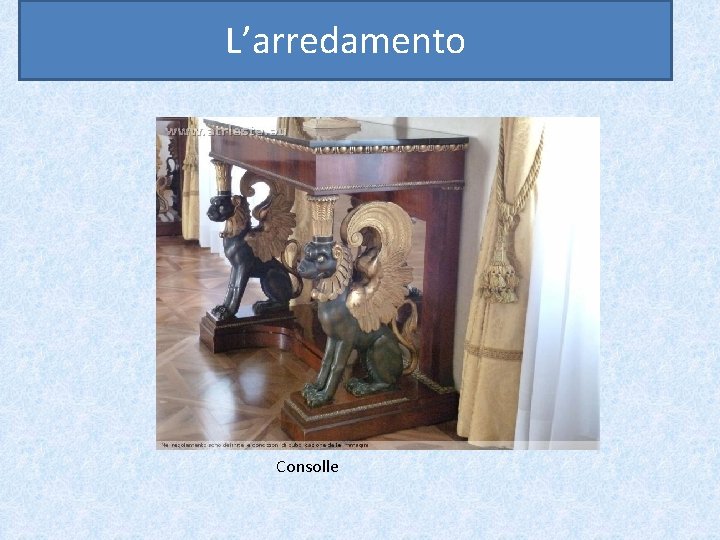 L’arredamento Consolle 