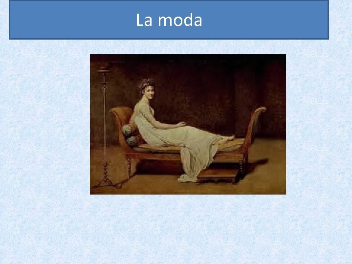 La moda 