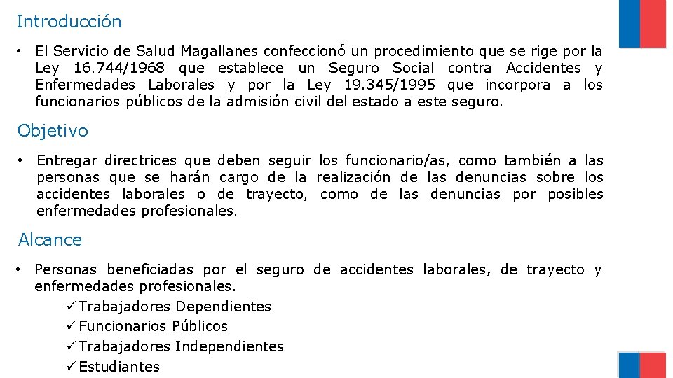 Introducción • El Servicio de Salud Magallanes confeccionó un procedimiento que se rige por