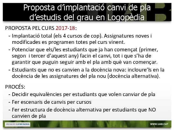 Proposta d’implantació canvi de pla d’estudis del grau en Logopèdia PROPOSTA PEL CURS 2017