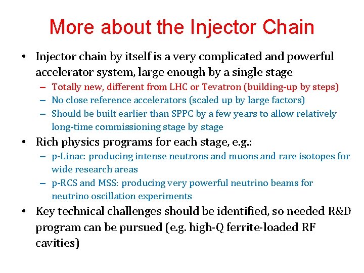 More about the Injector Chain • Injector chain by itself is a very complicated