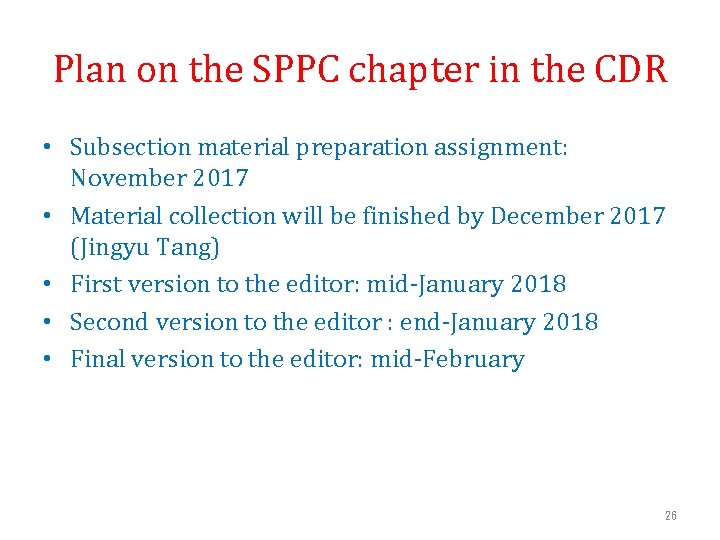 Plan on the SPPC chapter in the CDR • Subsection material preparation assignment: November