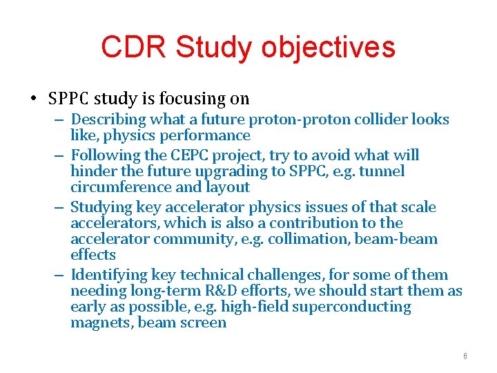 CDR Study objectives • SPPC study is focusing on – Describing what a future