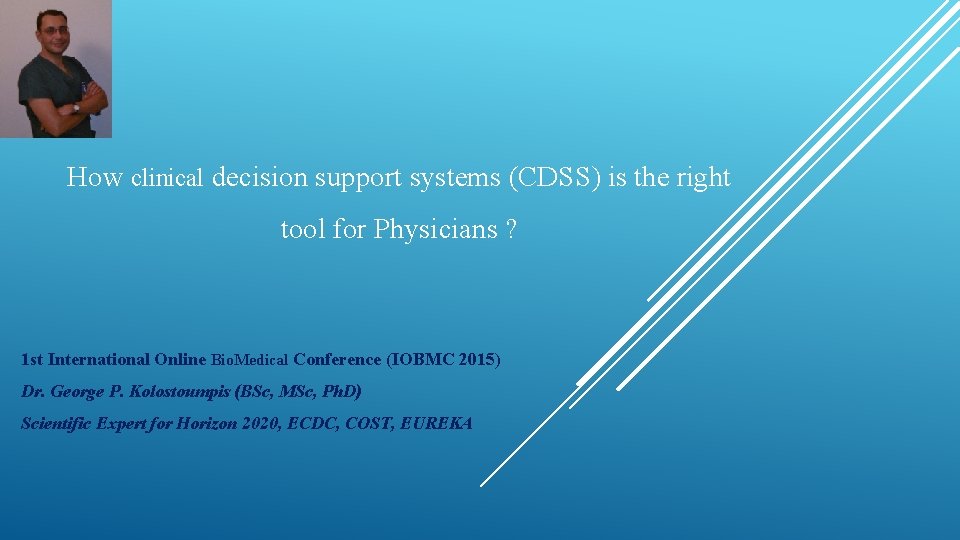 How clinical decision support systems (CDSS) is the right tool for Physicians ? 1