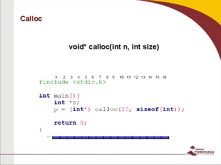 Calloc void* calloc(int n, int size) 