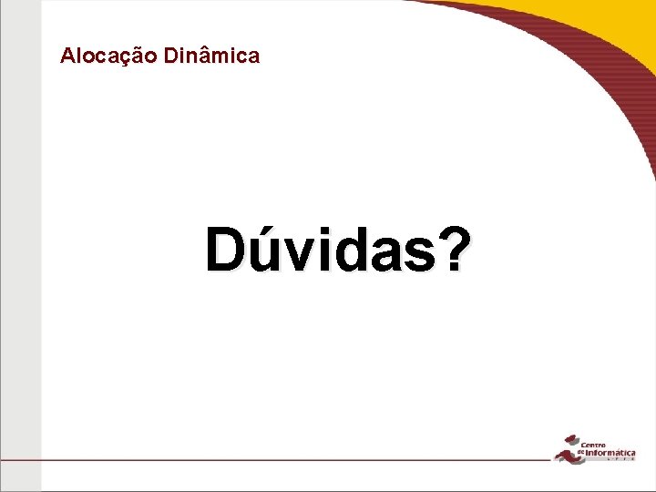 Alocação Dinâmica Dúvidas? 