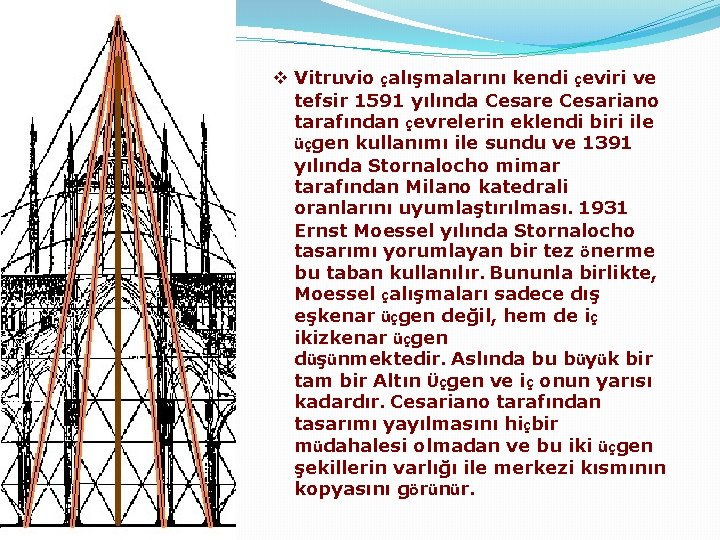 v Vitruvio çalışmalarını kendi çeviri ve tefsir 1591 yılında Cesare Cesariano tarafından çevrelerin eklendi