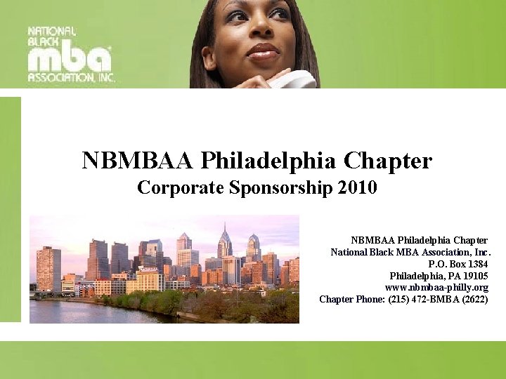 NBMBAA Philadelphia Chapter Corporate Sponsorship 2010 NBMBAA Philadelphia Chapter National Black MBA Association, Inc.
