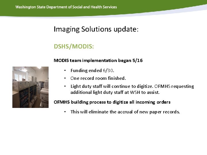 Imaging Solutions update: DSHS/MODIS: MODIS team implementation began 5/16 • Funding ended 6/30. •