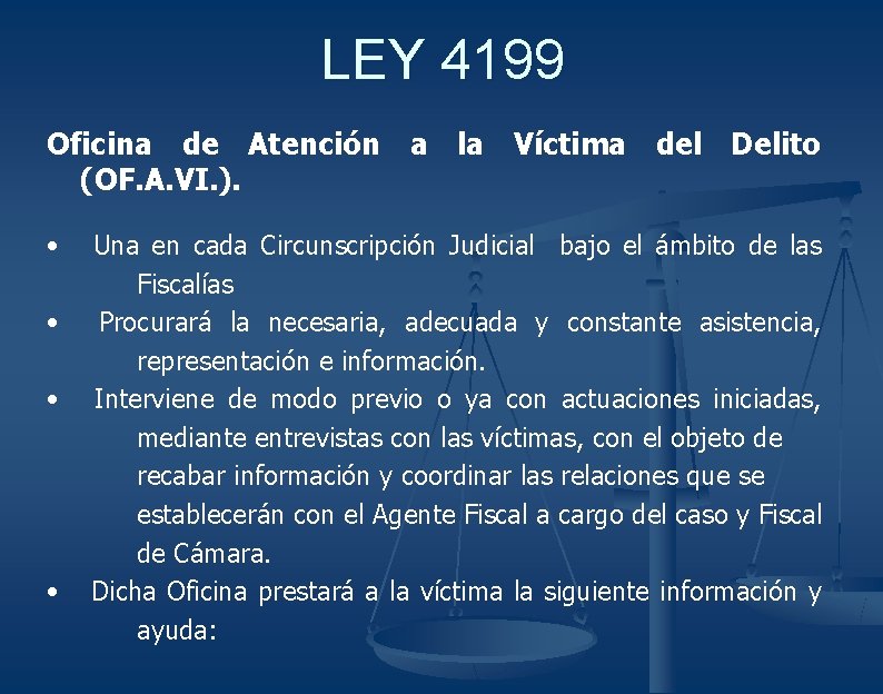 LEY 4199 Oficina de Atención a la Víctima del Delito (OF. A. VI. ).