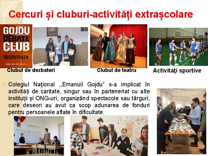 Cercuri și cluburi-activități extrașcolare Clubul de dezbateri Clubul de teatru � Colegiul Naţional ,
