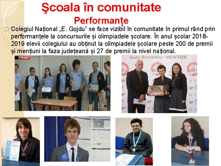 Şcoala în comunitate Performanțe � Colegiul Național „E. Gojdu” se face vizibil în comunitate