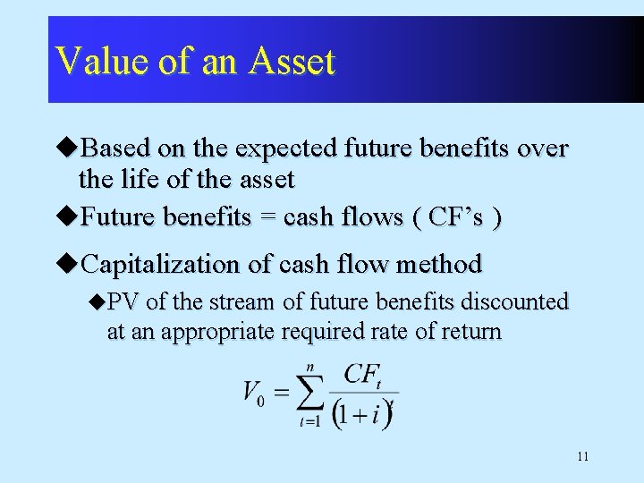 Value of an Asset u. Based on the expected future benefits over the life