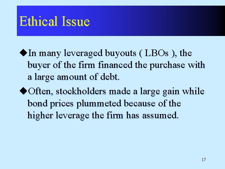 Ethical Issue u. In many leveraged buyouts ( LBOs ), the buyer of the