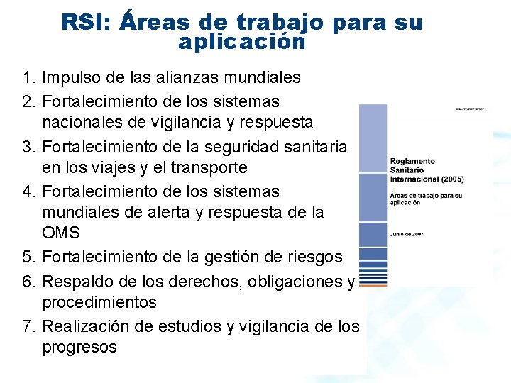 RSI: Áreas de trabajo para su aplicación 1. Impulso de las alianzas mundiales 2.