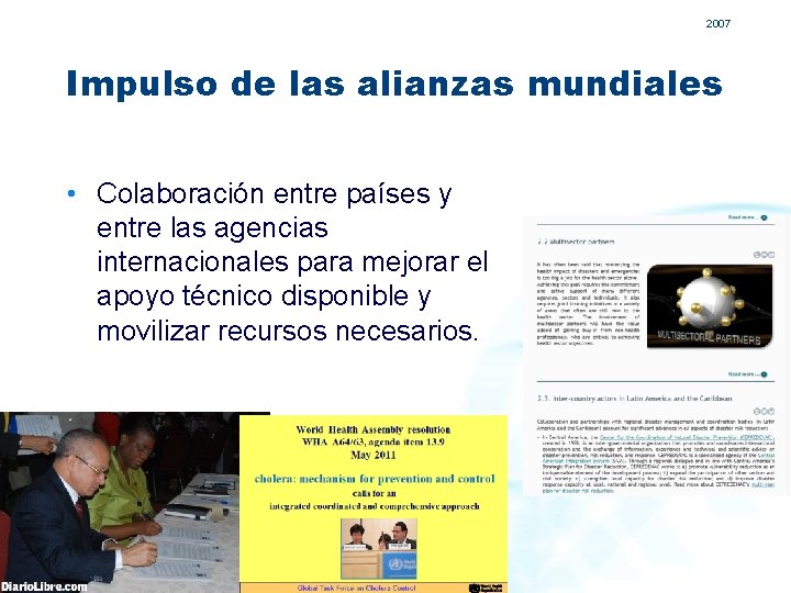 2007 Impulso de las alianzas mundiales • Colaboración entre países y entre las agencias