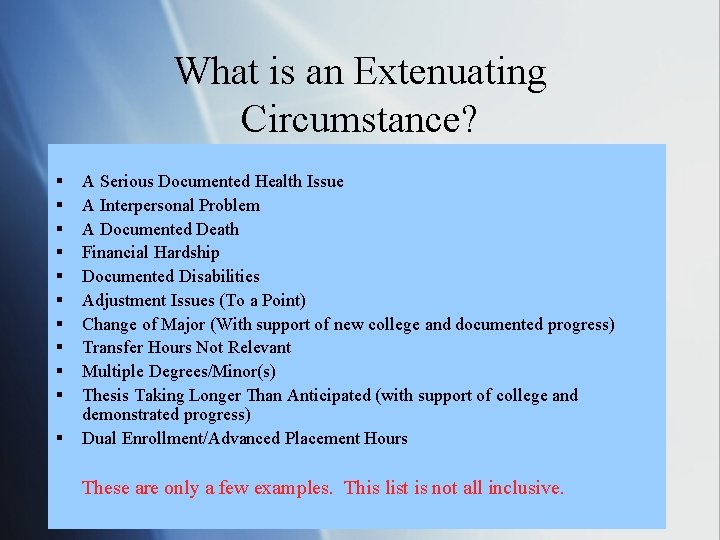 What is an Extenuating Circumstance? § § § A Serious Documented Health Issue A