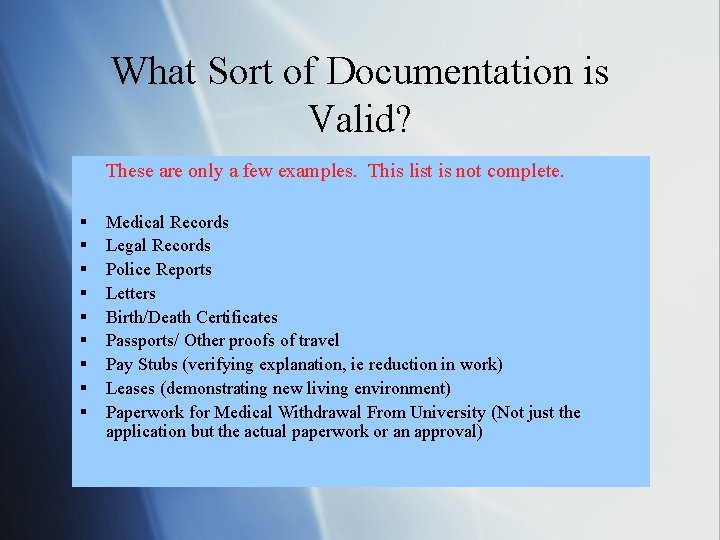 What Sort of Documentation is Valid? These are only a few examples. This list