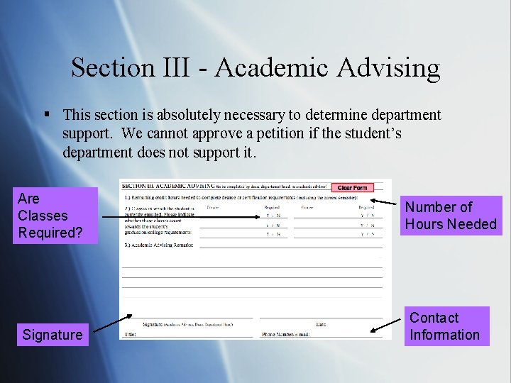 Section III - Academic Advising § This section is absolutely necessary to determine department