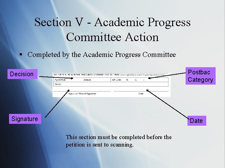 Section V - Academic Progress Committee Action § Completed by the Academic Progress Committee