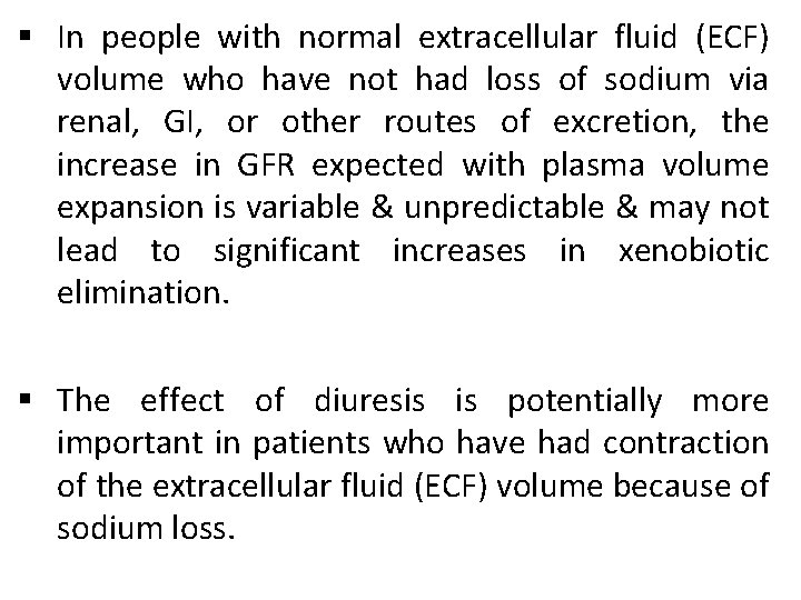 § In people with normal extracellular fluid (ECF) volume who have not had loss