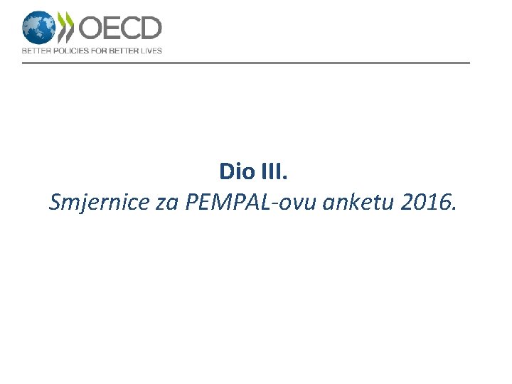 Dio III. Smjernice za PEMPAL-ovu anketu 2016. 