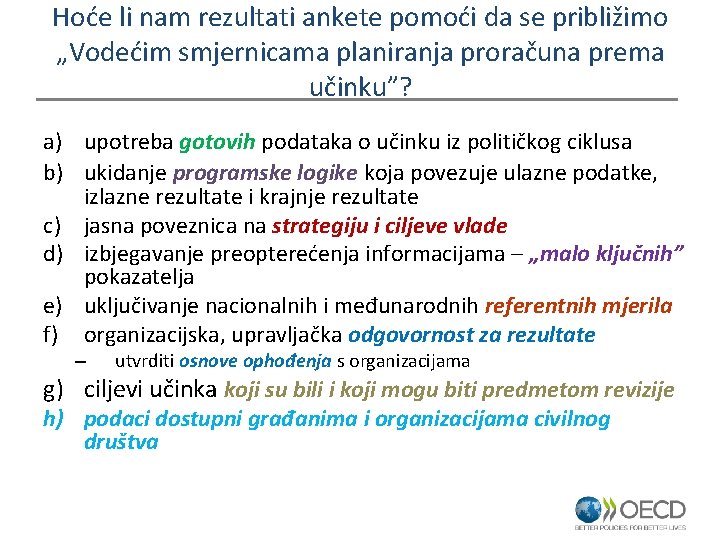 Hoće li nam rezultati ankete pomoći da se približimo „Vodećim smjernicama planiranja proračuna prema