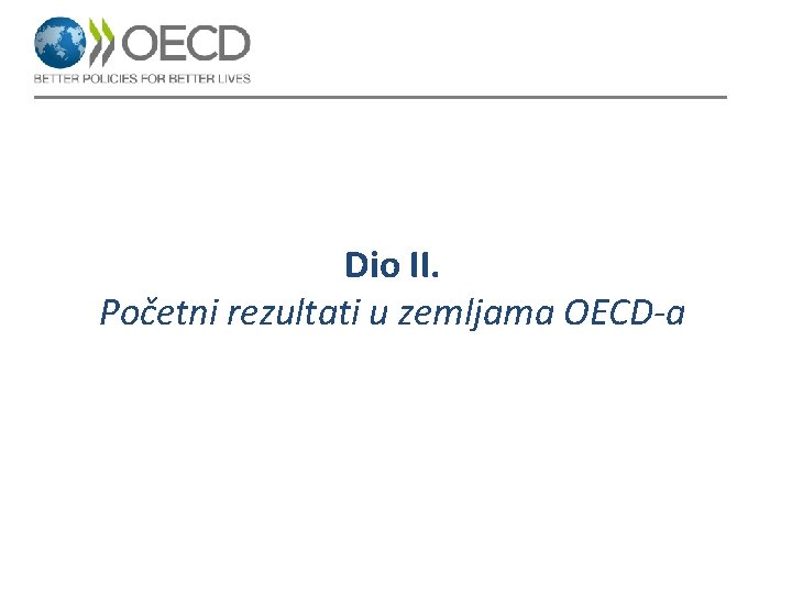 Dio II. Početni rezultati u zemljama OECD-a 