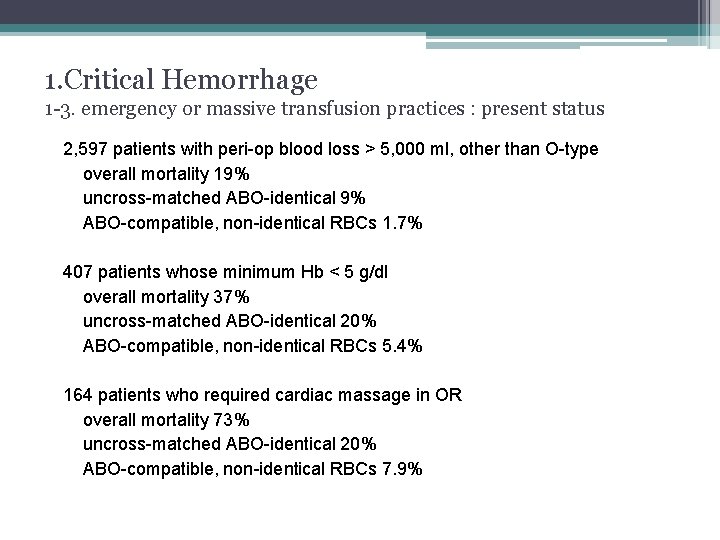 1. Critical Hemorrhage 1 -3. emergency or massive transfusion practices : present status 2,