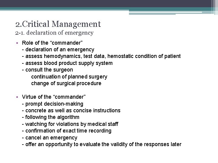 2. Critical Management 2 -1. declaration of emergency • Role of the “commander” -
