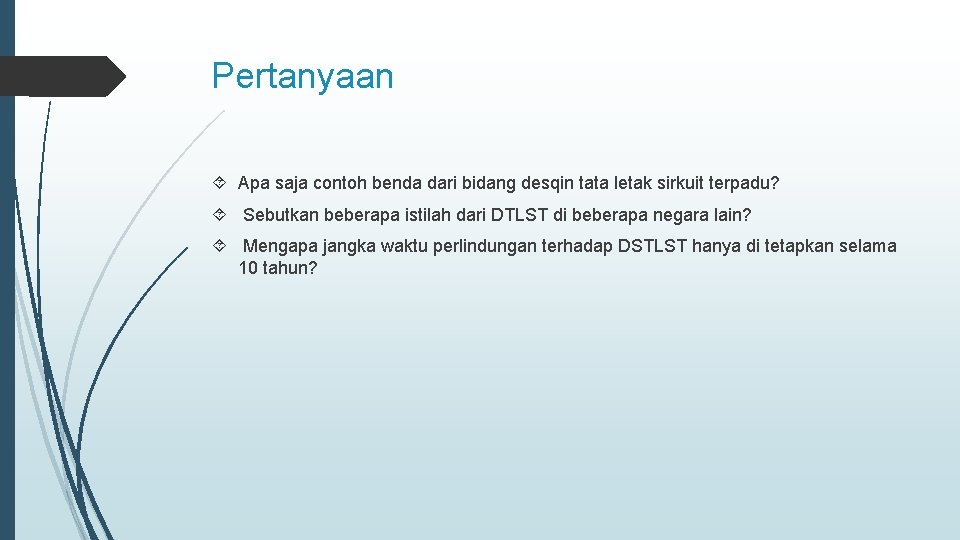 Pertanyaan Apa saja contoh benda dari bidang desqin tata letak sirkuit terpadu? Sebutkan beberapa