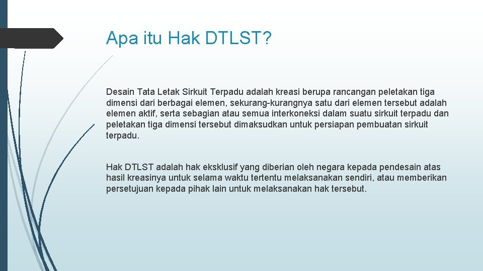 Apa itu Hak DTLST? Desain Tata Letak Sirkuit Terpadu adalah kreasi berupa rancangan peletakan