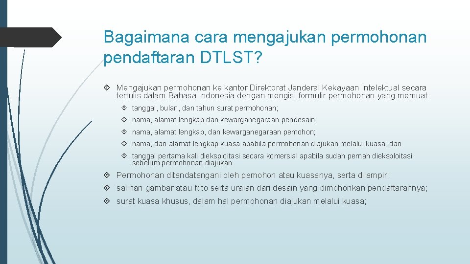 Bagaimana cara mengajukan permohonan pendaftaran DTLST? Mengajukan permohonan ke kantor Direktorat Jenderal Kekayaan Intelektual