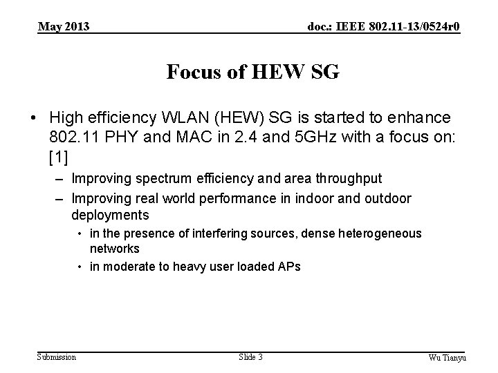 May 2013 doc. : IEEE 802. 11 -13/0524 r 0 Focus of HEW SG