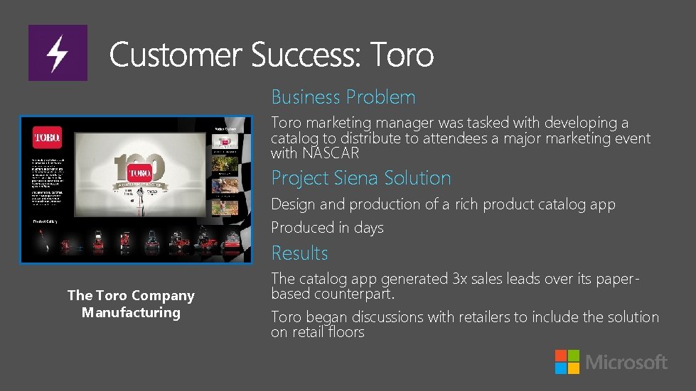 Business Problem Toro marketing manager was tasked with developing a catalog to distribute to