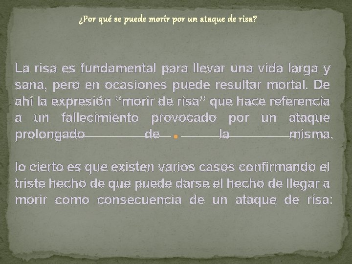 ¿Por qué se puede morir por un ataque de risa? La risa es fundamental