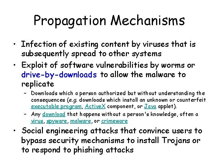 Propagation Mechanisms • Infection of existing content by viruses that is subsequently spread to