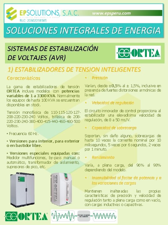 SISTEMAS DE ESTABILIZACIÓN DE VOLTAJES (AVR) 1) ESTABILIZADORES DE TENSION INTELIGENTES Características • La