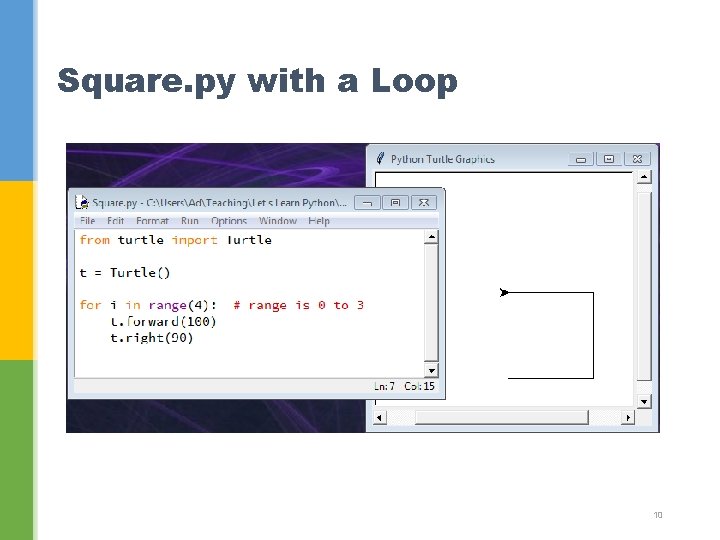 Square. py with a Loop 10 