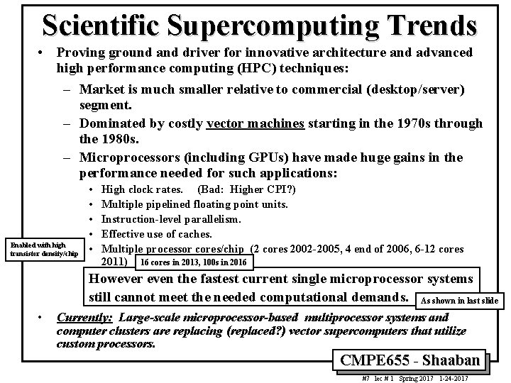 Scientific Supercomputing Trends • Proving ground and driver for innovative architecture and advanced high