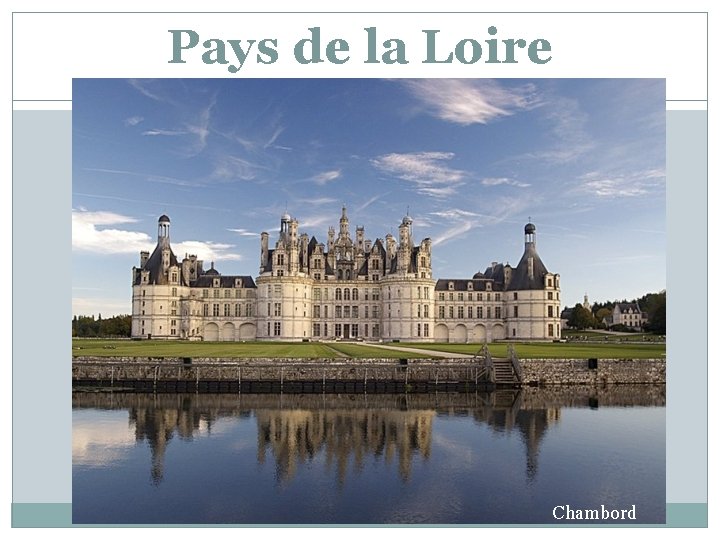 Pays de la Loire Chambord 