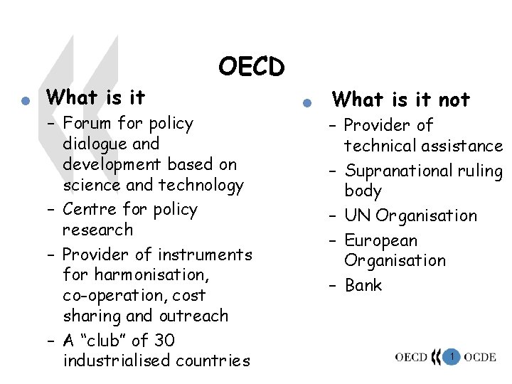 OECD n What is it Forum for policy